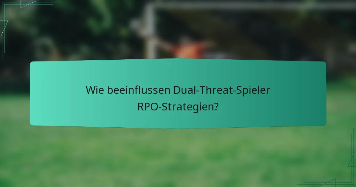 Wie beeinflussen Dual-Threat-Spieler RPO-Strategien?